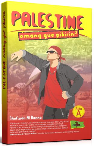 Palestine: A. Emang Gue Pikirin? B. Emang Gue Pikirin! (Paperback)