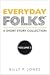 Everyday Folks, Volume 2: A...