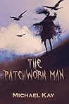 The Patchwork Man The Patchwork Man