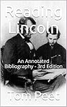 Reading Lincoln: An Annotated Bibliography - 3rd Edition