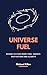 Universe Fuel by Michael Killen