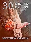 30 Minutes or Less Part 2
