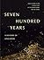 Seven Hundred Years by Kwa Chong Guan