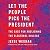 Let the People Pick the President: The Case for Abolishing the Electoral College