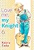 Love me, my Knight Vol. 6