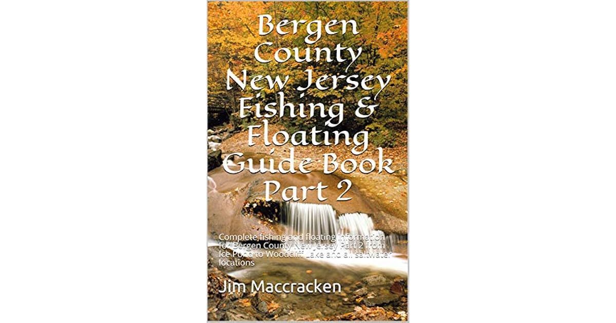 Bergen County New Jersey Fishing & Floating Guide Book Part 2 Complete