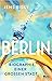 Berlin: Biographie einer großen Stadt