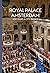 Royal Palace Amsterdam - 400 Years a City Palace by Alice Taatgen