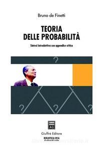 Teoria delle probabilità. Sintesi introduttiva con appendice critica (Hardcover)