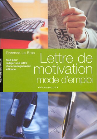 Lettre de motivation: mode d'emploi