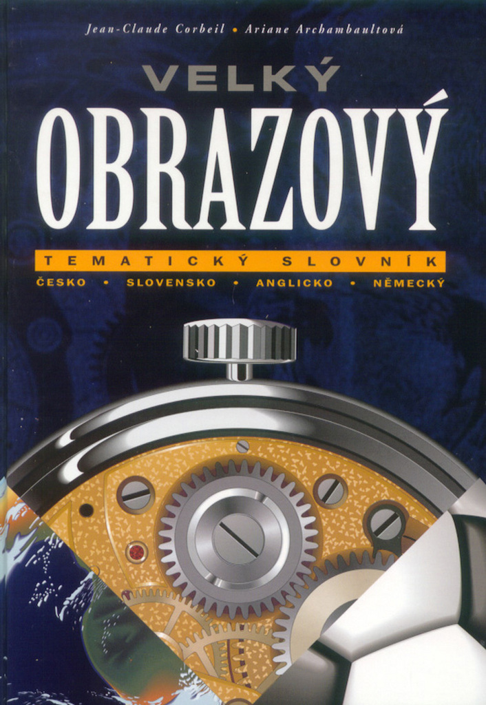 Velký obrazový tematický slovník česko-slovensko-anglicko-německý