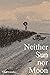 Neither Sun Nor Moon
