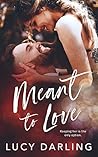 Meant to Love by Lucy Darling