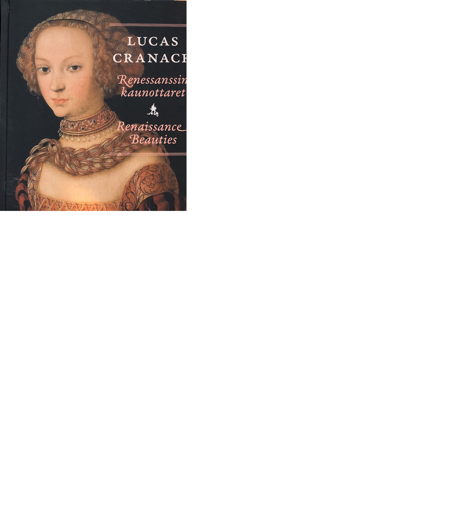 Lucas Cranach - Renessanssin kaunottaret - Renaissance beauties