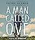A Man Called Ove by Fredrik Backman