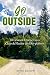 Go Outside: 13 Lessons Lear...