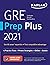 GRE Prep Plus 2021: 6 Practice Tests + Proven Strategies + Online + Video + Mobile