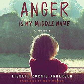 Anger Is My Middle Name: A Memoir