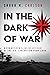 In the Dark of War: A CIA O...