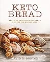 Keto Bread: Easy And Delicious Keto Bread Recipes For Weight Loss