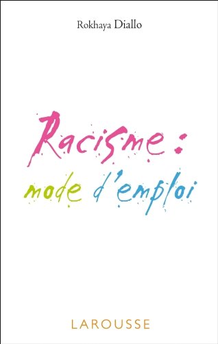 Racisme: mode d'emploi