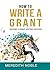 How to Write a Grant: Become a Grant Writing Unicorn