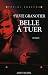 Belle à tuer