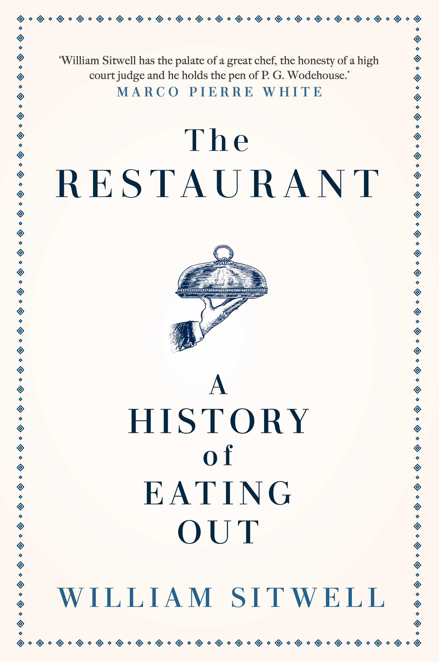 The Restaurant: A History of Eating Out (Kindle Edition)