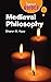 Medieval Philosophy: A Beginner's Guide