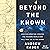 Beyond the Known: How Exploration Created the Modern World and Will Take Us to the Stars