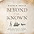 Beyond the Known: How Exploration Created the Modern World and Will Take Us to the Stars