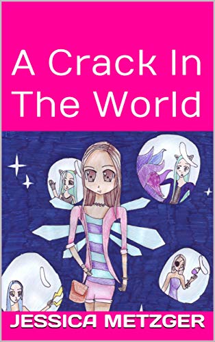 A Crack In The World: An Exciting Middle Grade Fantasy Adventure Novel (Kindle Edition)