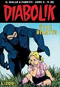 Diabolik anno X n. 25: Vile ricatto