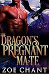 The Dragon's Pregnant Mate by Zoe Chant