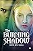 The Burning Shadow. Verità nell'ombra (Origin, #2)