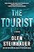The Tourist by Olen Steinhauer The Tourist by Olen Steinhauer
