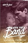 With the Band by Natasha Preston
