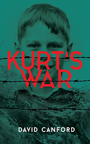 Kurt's War: The boy who knew too much - a gripping story about an evacuee forced to conceal his true identity (WW2 Stories)