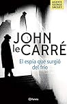 El espía que surgió del frío (George Smiley nº 3) (Spanish Edition) Book cover for El espía que surgió del frío (George Smiley nº 3) (Spanish Edition)