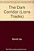 The Dark Corridor (Lions Tracks)