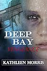 Deep Bay Vengeance