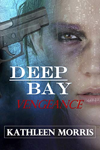 Deep Bay Vengeance (Deep Bay, #1)