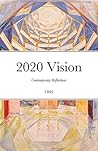 2020 Vision: Contemporary Reflections