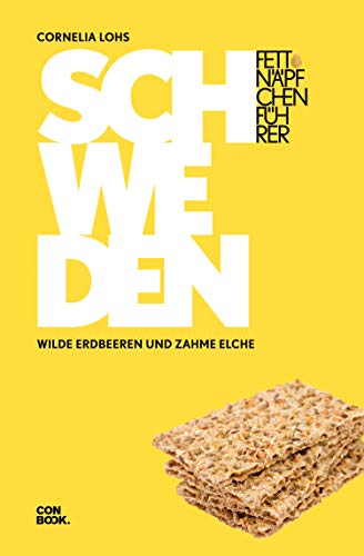 Fettnäpfchenführer Schweden: Wilde Erdbeeren und zahme Elche (German Edition)