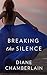 Breaking the Silence by Diane Chamberlain