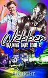 Webber (Training Days #8)