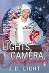 Lights, Camera, Christmas! by J.D. Light