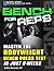 Bench for Reps: Master the ...
