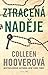 Ztracená naděje by Colleen Hoover Ztracená naděje by Colleen Hoover