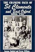 The Changing Face of St Clements and East Oxford: Book Two